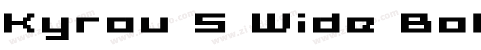 Kyrou 5 Wide Bold字体转换